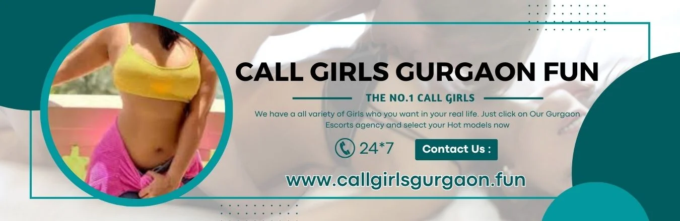Gurgaon Call Girls Number, Call Girl Gurgaon